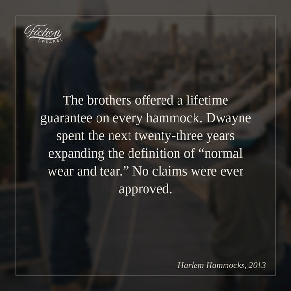 The brothers offered a lifetime guarantee on every hammock. Dwayne spent the next twenty-three years expanding the definition of “normal wear and tear.” No claims were ever approved.