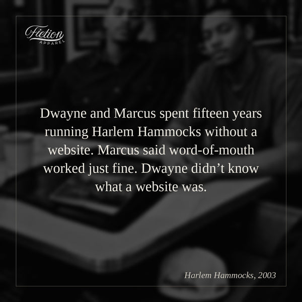 Dwayne and Marcus spent fifteen years running Harlem Hammocks without a website. Marcus said word-of-mouth worked just fine. Dwayne didn’t know what a website was.